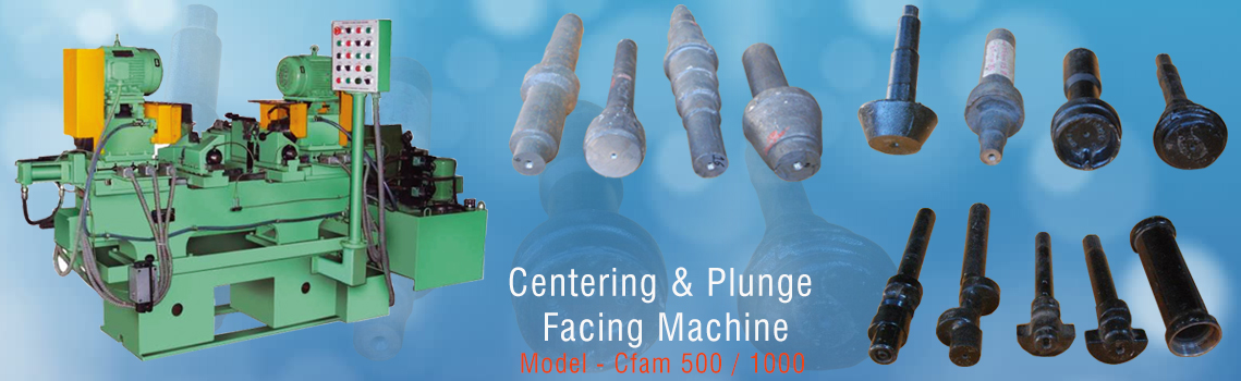 Centering and Plunge Facing Machines